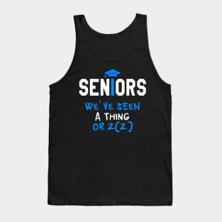 Seniors Class of 2022. We've got class. Tank Top